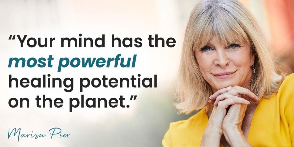 Your mind has the most healing potential on the planet